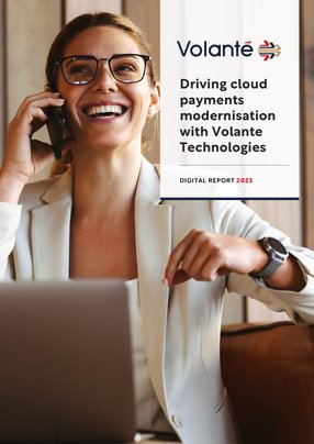 Driving cloud payments modernisation with Volante