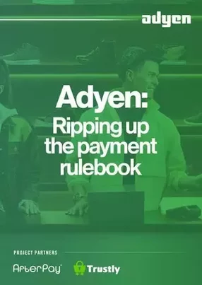 Adyen have revolutionised outdated payment systems and become a significant player in the market