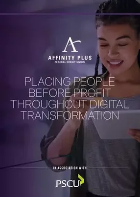 Affinity Plus is digitizing the member and employee experience across the financial sector