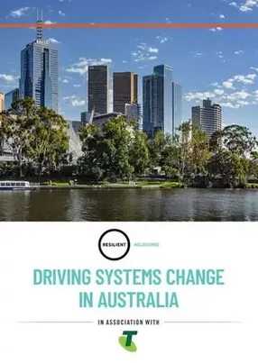 Resilient Melbourne: Driving systems change in Australia