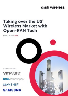 DISH: Taking over the US’ Wireless Market with Open-RAN Tech