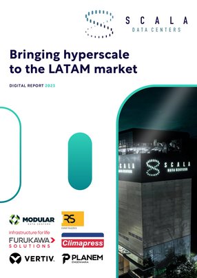 Scala Data Centers: Bringing hyperscale to the LATAM market