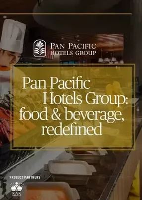Pan Pacific Hotels Group looks to redefine the food and beverage sector in Asia-Pacific’s hotels