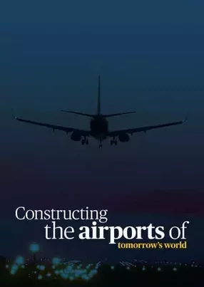 Creating and building the innovative technological airports of the modern world
