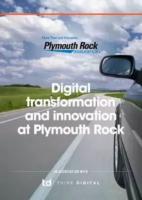 How Plymouth Rock leverages digital transformation to compete in the evolving insurance industry