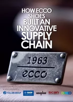 How ECCO Shoes built an innovative supply chain Supply Chain Magazine