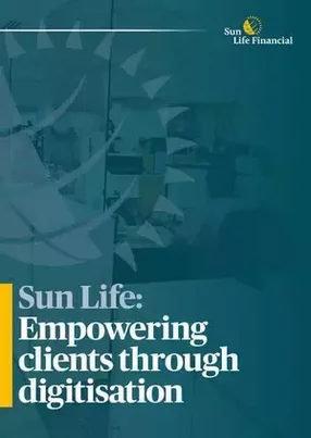 Sun Life: Synergising all channels to enhance the client experience
