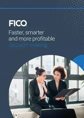 FICO: faster, smarter and more profitable decision making