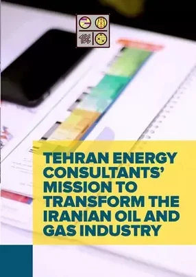 Tehran Energy Consultants’ mission to the Iranian oil and gas industry