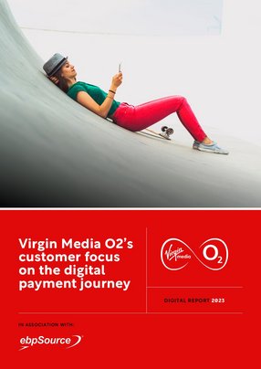 Virgin Media O2’s customer focus on digital payment journey