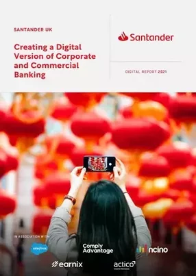 Santander UK: Creating a Digital Version of Corporate and Commercial Banking