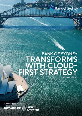 Bank Of Sydney Transforms With Cloud-First Strategy