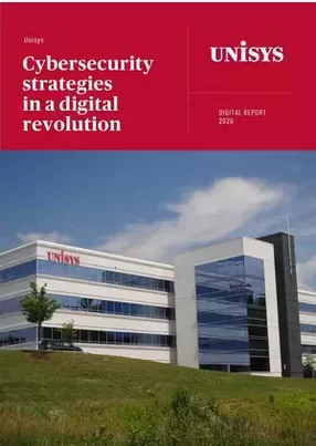 Unisys: cybersecurity strategies in a digital revolution