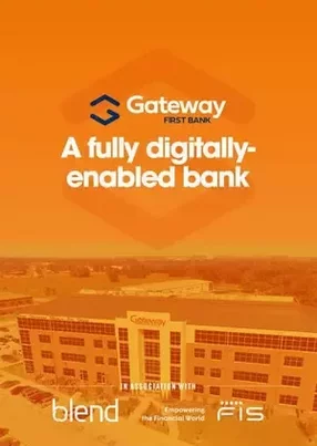 How Gateway First Bank selected key technology partners to drive its future as a full-service bank