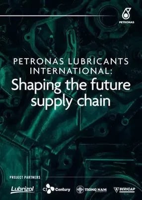 Petronas Lubricants: Redefining the supply chain, shaping the future