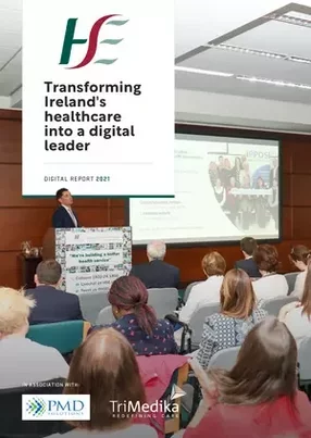 HSE: Transforming Ireland's healthcare into a digital leader