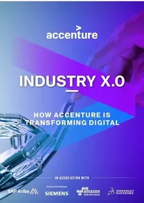 How Accenture is reinventing digital transformation through Industry X.0.
