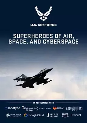 US Air Force: Superheroes of Air, Space, and Cyberspace