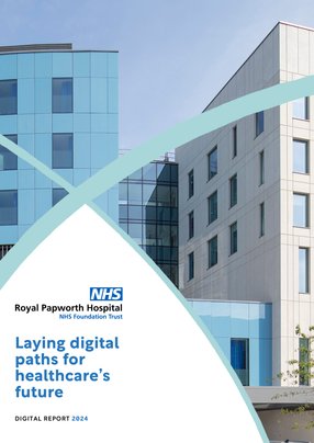 Royal Papworth: Laying Digital Paths for Healthcare’s Future