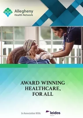 Allegheny Health Network: Award winning healthcare, for all