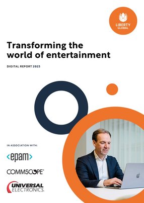 Liberty Global: transforming the world of entertainment