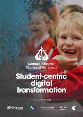 Transforming the schooling experience at Catholic Education Diocese of Parramatta