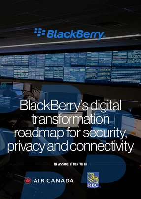 BlackBerry’s digital transformation roadmap for security, privacy and connectivity