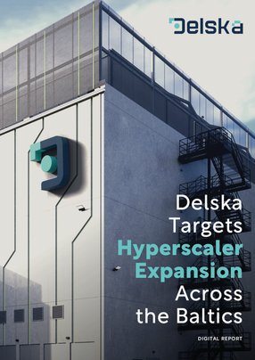 Delska Targets Hyperscaler Expansion Across the Baltics