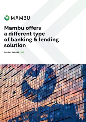 Mambu offers a different type of banking & lending solution