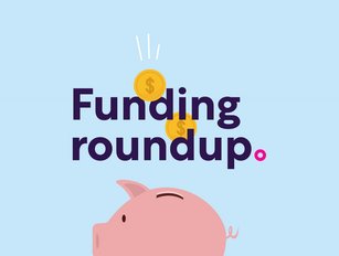 Fintech funding roundup: who's raised money this week?