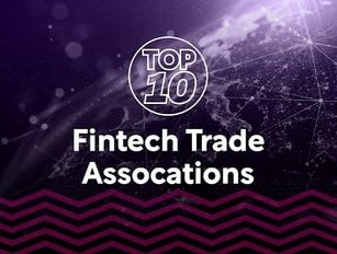 Top 10 Fintech Trade Associations Worldwide