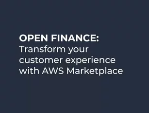 FinTech 2.0: The Evolution of Open Finance With AWS