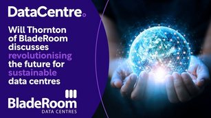 Revolutionising the future for sustainable data centres | Will Thornton | BladeRoom