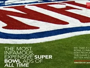 The Most Infamous, Expensive Super Bowl Ads of All Time
