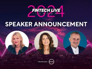 FinTech LIVE London: Introducing Three New Speakers