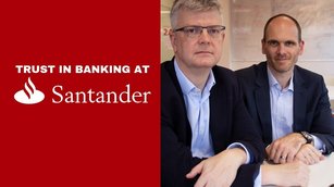 Trust in Banking at Santander UK with CDO David Hayes and MD Andy Pearson