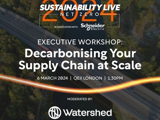 Decarbonising Your Supply Chain at Scale is an Exclusive, Interactive Workshop Being Held at Sustainability LIVE: Net Zero