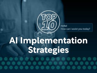 AI Magazine considers some of the leading ways in which businesses can best implement and harness AI technology in order to stay ahead in a rapidly-changing industry