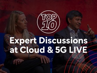 Top 10 expert discussions taking place at Cloud & 5G LIVE