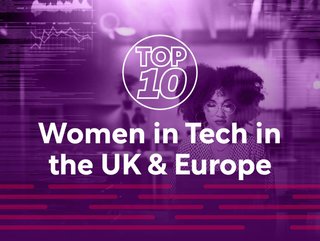 Technology Magazine highlights the Top 10 Women in Tech in the UK and Europe