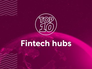 Top 10 FinTech Hubs