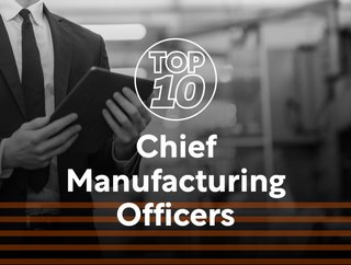 Top 10: Chief Manufacturing Officers