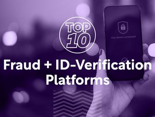 We take you through our Top 10 companies with the best fraud and ID verification platforms