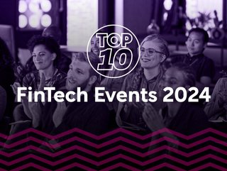 In this Top 10, we look at the biggest fintech events in 2024 from across the globe