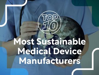 Top 10: Most Sustainable Medical Device Manufacturers