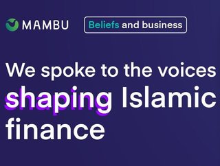 Mambu report: Beliefs & Business: The Shape of Islamic Finance in 2024