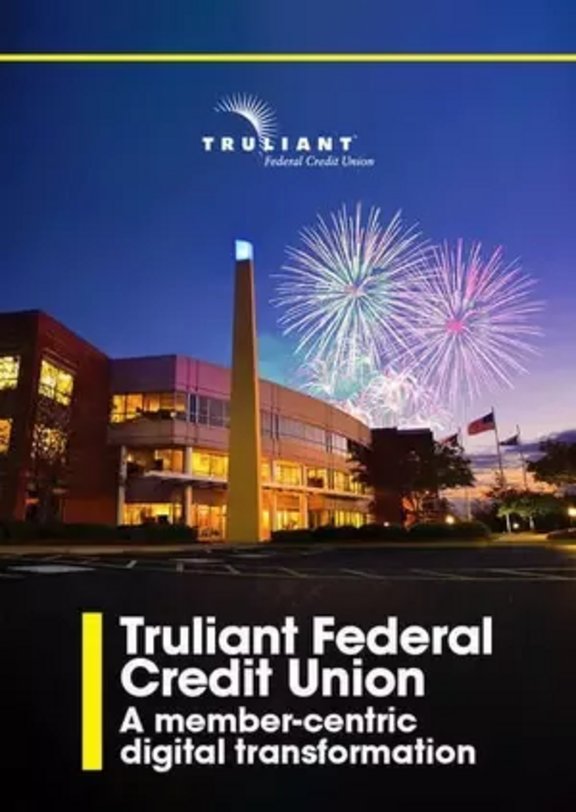 Truliant Federal Credit Union a membercentric digital transformation