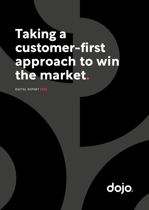 Dojo: Taking a customer-first approach to win the market | FinTech