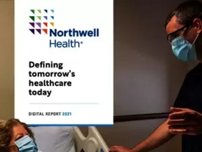 Northwell Health Defining tomorrow’s healthcare today Healthcare Digital