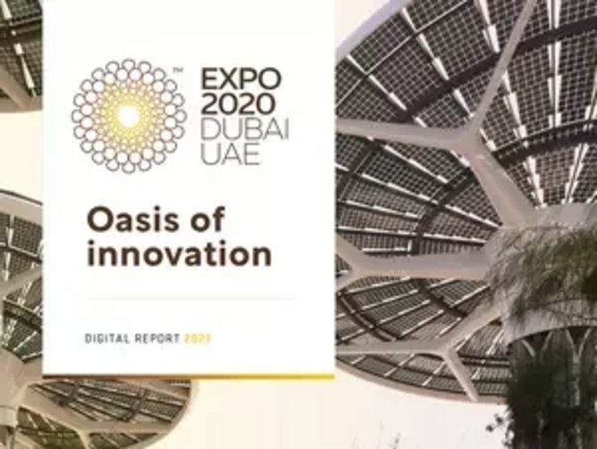 Expo 2020 Dubai: Oasis of innovation | Technology Magazine